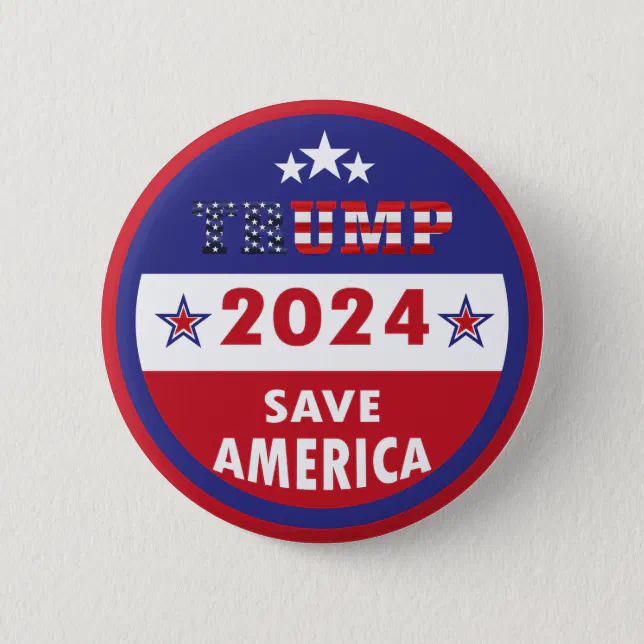 TRUMP 2024 SAVE AMERICA BUTTON