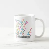 Funny Im Mathslexic Design Coffee Mug