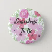 Grandma to Be Watercolor Floral Baby Shower Button