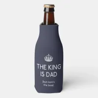 The King is Dad ID179 Bottle Cooler