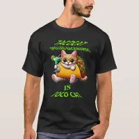 Taco Treats With Feline Friend T-Shirt