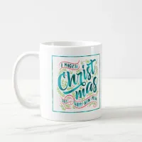 Magical Christmas Typography Teal ID441 Coffee Mug