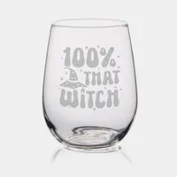 100 percent that witch halloween stemless wine glass