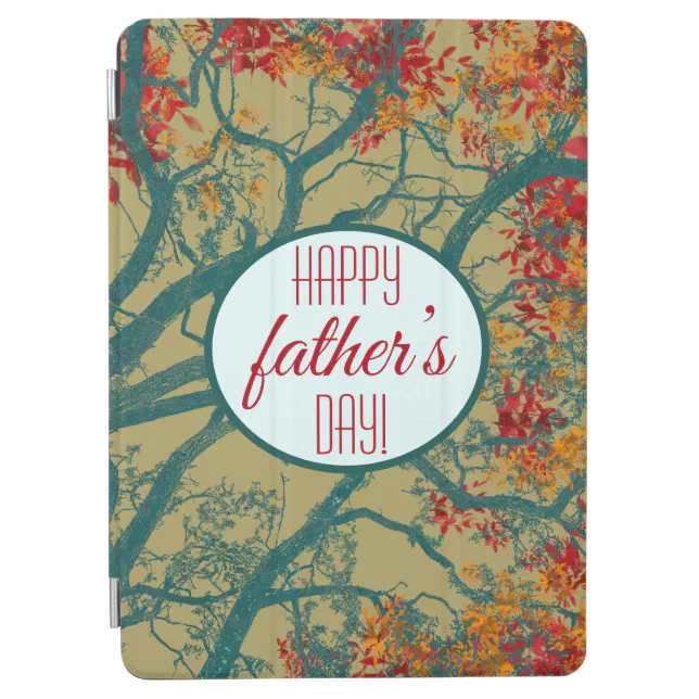 Happy Father’s Day! The priceless value of trees  iPad Air Cover