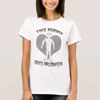 This Mummy Loves Halloween Slogan Fun Art T-Shirt