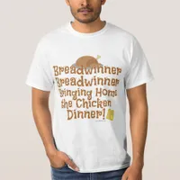 Breadwinner Chicken Dinner Cartoon Funny Design T-Shirt