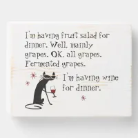 Wine for Dinner Funny Wine Quote with Cat Wooden Box Sign