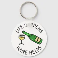 Life Happens, Wine Helps, Funny Quote Keychain