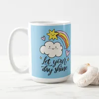 Cute Let Your Day Shine Cartoon Cloud and Rainbow Coffee Mug