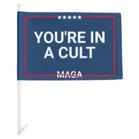 You're In A Cult - Let Trump Go Blue Car Flag