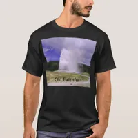 Old Faithful in Yellowstone National Park T-Shirt