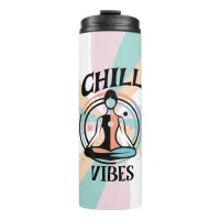 Chill Vibes | Meditation  Thermal Tumbler