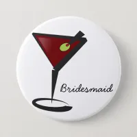 Funky martini Fun Bridesmaid Favors Pinback Button