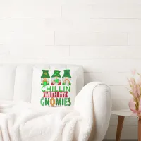 Funny Chillin with My Gnomies St Patricks Day Throw Pillow