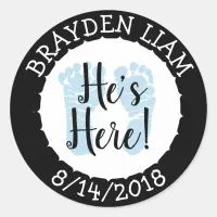 He's Here, New Baby Boy Announcement Classic Round Sticker