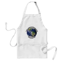 The World Revolves Around Me Adult Apron