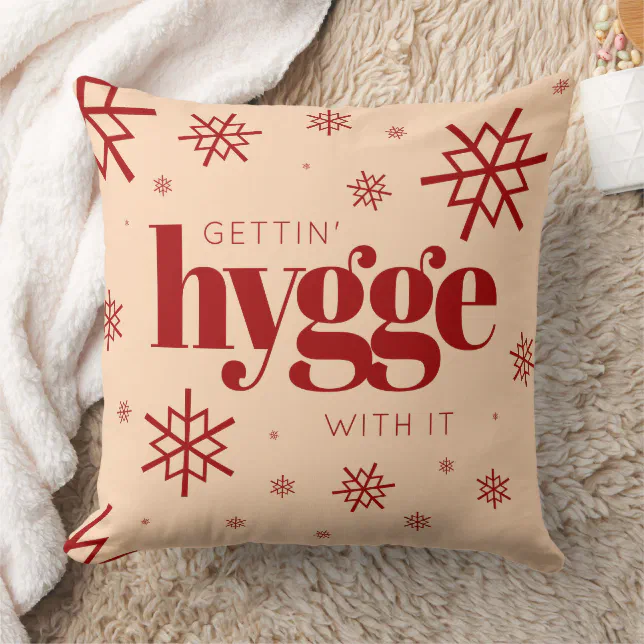 Funny Getting Hygge with It Christmas Snowflakes Throw Pillow