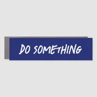 Do Something | Michelle Obama Quote Car Magnet