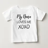 My Nana Loves Me Customize Grandma Baby Shower Baby T-Shirt