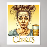 Cheers! Messy Bun Holding a Tap Beer Poster