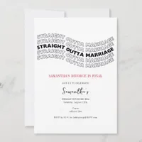 Straight Outta Marriage Finally Divorced Party Invitation