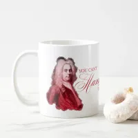 You Can't Handel This Classical Composer Pun Coffee Mug