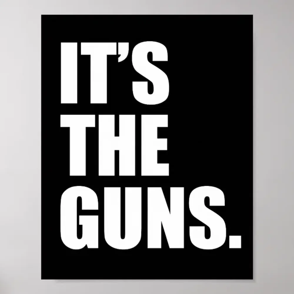 It's The Guns