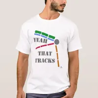 That Tracks Fun Train Game Fan  T-Shirt