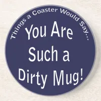 Dirty Mug Dark Coaster