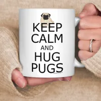 Keep Calm Hug Pugs Trendy Dog Themed Coffee Mug