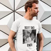 Thumbnail for Best Dad Ever | Father's Day or New Dad T-Shirt