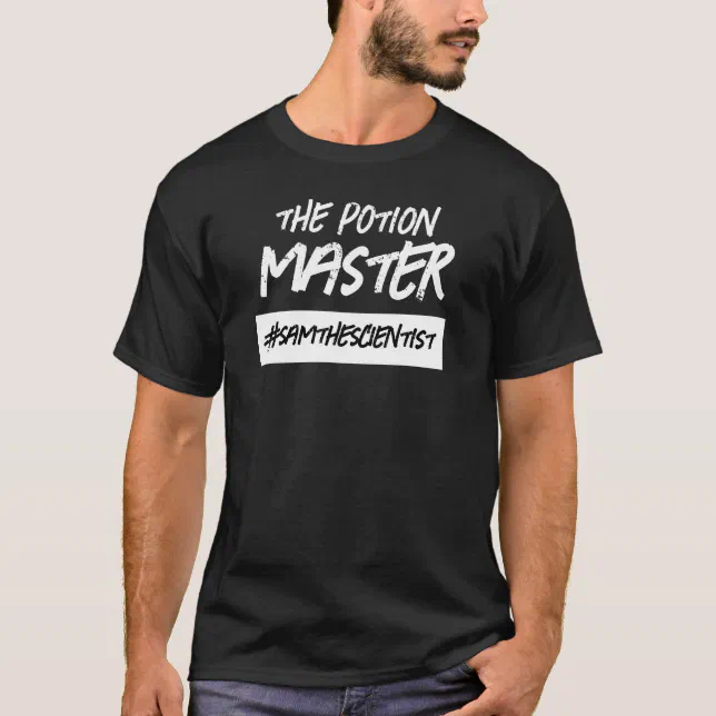 Funny The Potion Master Hashtag Name T-Shirt