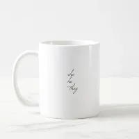 she he they script font coffee mug