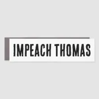 Impeach Clarence Thomas Now. Car Magnet