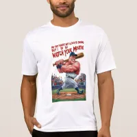 My Boy Might Not Always Swing But I Do So  T-Shirt