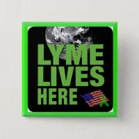 Lyme Lives Here Button