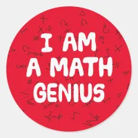 I am a Math Genius Mathematic student Physics Classic Round Sticker