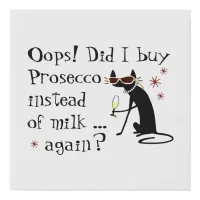 Oops Did I Buy Prosecco Instead of Milk Again Faux Canvas Print