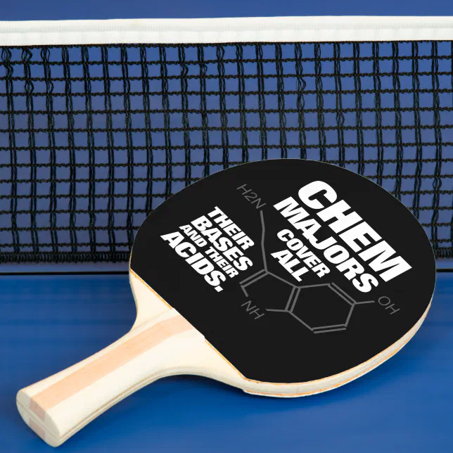 Funny Chemistry Majors Cover Their Bases ... Ping Pong Paddle