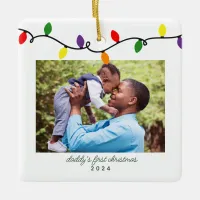 Daddy's First Christmas Colorful Lights Photo Ceramic Ornament