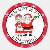This Gift is For, Mr and Mrs Claus   Classic Round Sticker