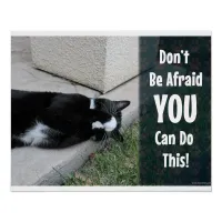 No Need to Be Afraid Motivational Cat Quote Poster