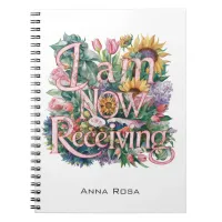 *~* Flowers I AM NOW RECEIVING AP85 Manifesting 25 Notebook