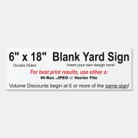 6" x 18" Design Your Own Yard Sign