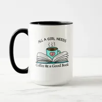 All a Girl Needs | Coffee and a Good Book    Mug