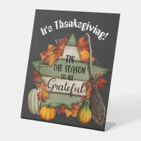 Tis The Season To Be Grateful Pedestal Sign