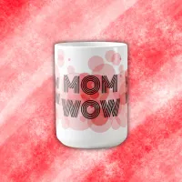 MOM WOW black on red | Coffee Mug