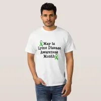 May is Lyme Disease Awareness Month Shirt