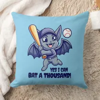 Funny Cute Bat Yes I Can Bat a Thousand! Throw Pillow