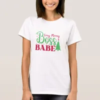 Very Merry Boss Babe - Christmas Boss Lady  T-Shirt